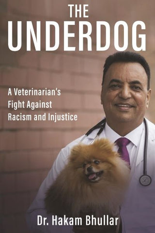The Underdog: A Veterinarian’s Fight Against Racism and Injustice