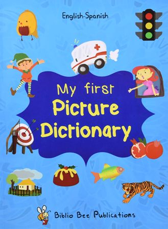 My First Picture Dictionary: English - Spanish