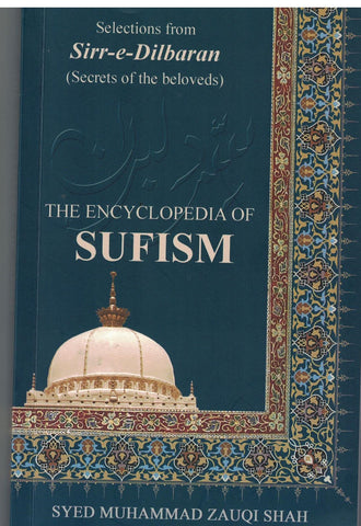 The Encyclopedia Of Sufism: Selections from Sirr-e-Dilbaran (Secrets of the Beloveds)