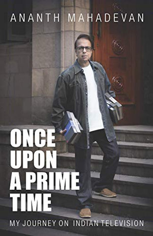 Once Upon A Prime Time: My Journey on Indian Television