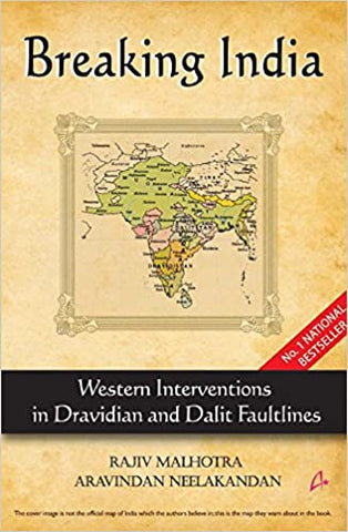 Breaking India: Western Interventions in Dravidian and Dalit Faultlines