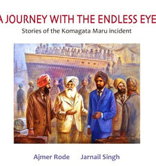 A Journey with the Endless Eye: Stories of the Komagata Maru incident