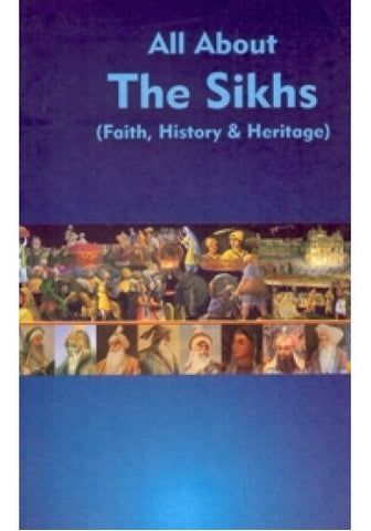 All About The Sikhs (Faith, History & Heritage)