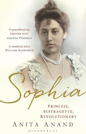 Sophia: Princess, Suffragette, Revolutionary