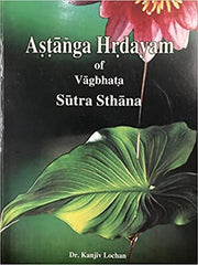 ASTANGA HRIDAYAM of VAGBHATA- Sutra Sthana