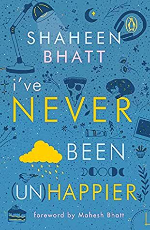 I've never been (Un)happier