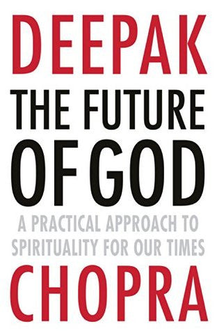 The Future of God: A Practical Approach to Spirituality for Our Times