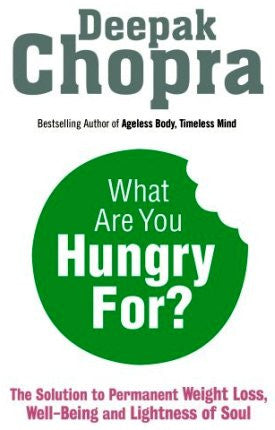 What Are You Hungry For?: The Solution to Permanent Weight Loss, Well-Being, and Lightness of Soul