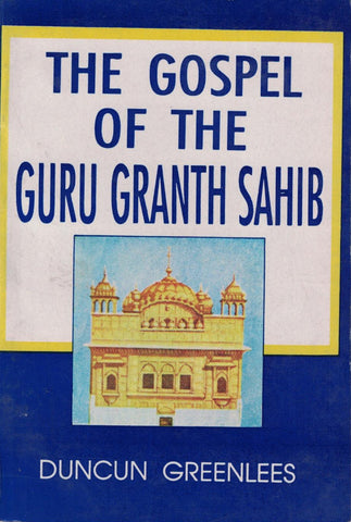 The Gospel of the Guru Granth Sahib