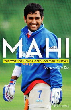 Mahi: The Story of India's Most Successful Captain
