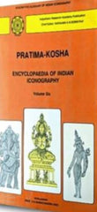 Pratima-Kosha- Encyclopaedia of Indian Iconography, Vol. 6