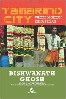 Tamarind City: Where Modern India Began