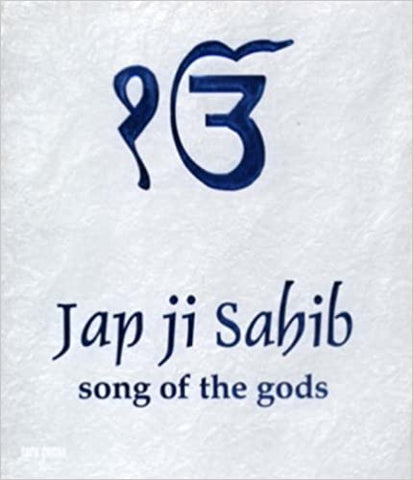 Jap Ji Sahib: Song of the Gods