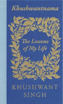 Khushwantnama: The Lessons of My Life