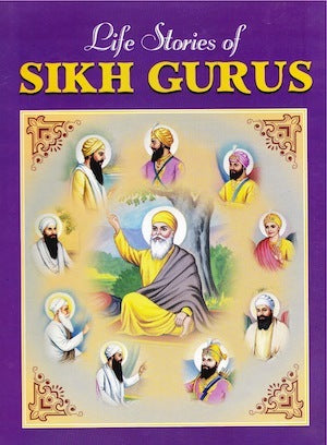 Life Stories of Sikh Gurus