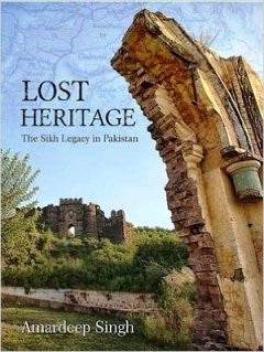 LOST HERITAGE: The Sikh Legacy in Pakistan