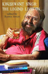 Khushwant Singh: The Legend Lives on