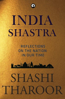 India Shastra: Reflections on the Nation in our Time