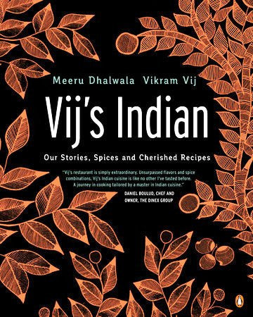 Vij’s Indian: Our Stories, Spices and Cherished Recipes