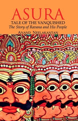 Asura Tale of the Vanquished: The Story of Ravana and His People