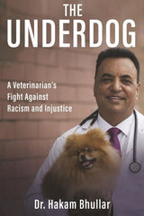 The Underdog: A Veterinarian’s Fight Against Racism and Injustice