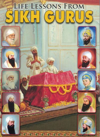 Life Lessons From Sikh Gurus