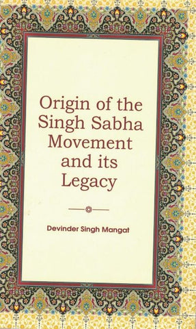 Origin of the Singh Sabha Movement and its Legacy