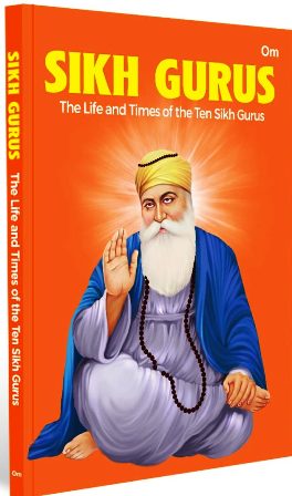 Sikh Gurus – The Life and Times of the Ten Gurus