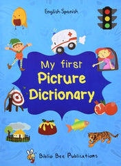 My First Picture Dictionary: English - Spanish