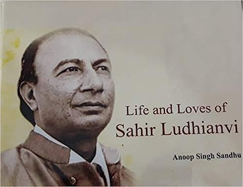 Life And Loves of Sahir Ludhianvi