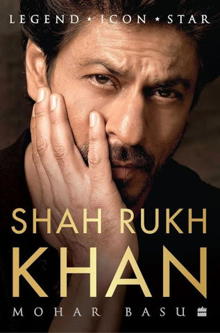 SHAH RUKH KHAN: Legend, Icon, Star