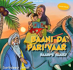 Baani Da Pari'vaar : Baani's Family (Bilingual, Punjabi-English)
