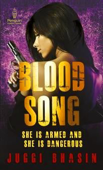 Blood Song: She is Armed and She is Dangerous (Novel)