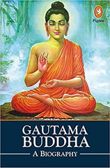 Gautama Buddha A Biography
