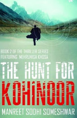 The Hunt for Kohinoor: Book 2 of the Thriller Series Featuring Mehrunisa