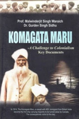 Komagata Maru - A Challenge to Colonialism: Key Documents