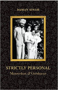 Strictly Personal: Manmohan and Gursharan