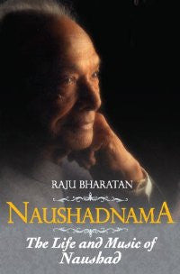 Naushadnama - The Life and Music of Naushad