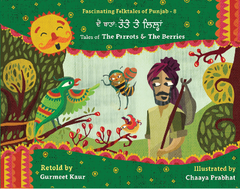 Tales of the Parrots & the Berries(Dau Batan-Tote te Lillan): English & Punjabi