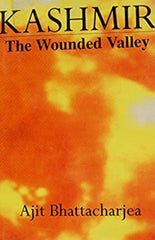 Kashmir: The Wounded Valley