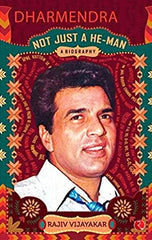 Dharmendra- Not Just a He-Man: A Biography