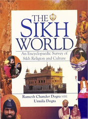The Sikh World-An Encyclopedic Survey of Sikh Religion and Culture
