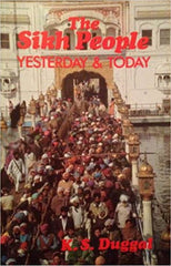 The Sikh People: Yesterday and Today