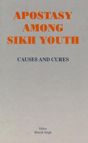 Apostasy Among Sikh Youth: Causes and Cures