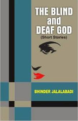 The Blind and Deaf God (Short Stories)