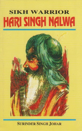 Sikh Warrior: Hari Singh Nalwa