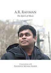 A. R. Rahman - The Spirit of Music