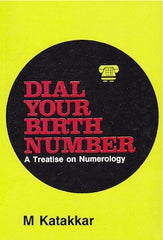 Dial Your Birth Number- A treatise on Numerology