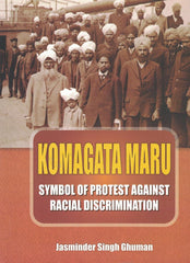 Komagata Maru: Symbol of Protest Against Racial Discrimination