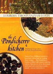 The Pondicherry Kitchen: Traditional Recipes from the Indo-French Territory